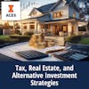 Tax, Real Estate, and Alternative Investment Strategies  Specialization